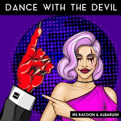 Ms. Racoon & Albarush - Dance With The Devil