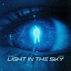 Light In The Sky Andrz & Wenzel (Original Mix)