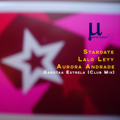 Garotaa Estrela (Club Mix) Traxsource Exclusive
