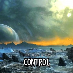 GOBO DUBZ x XEN - CONTROL (CLIP)