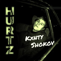Toxi$ - HURTZ (Remix by Kxnty Shokov)