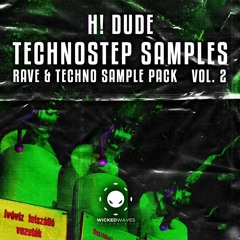 H! DUDE - Sample Pack TECHNOSTEP VOL. 02 [Wicked Waves Recordings]