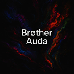 Brøther - Auda