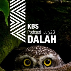 [DALAH] @ [KBS Podcast 010] [230715]