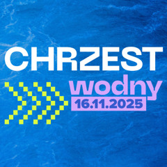 Trzech Świadków - Trzy Chrzty - Ps. Szymon Kruba