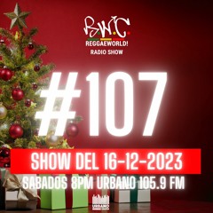 ReggaeWorld Radio Show #107 (Pon Di Christmas)  By Pop (16-12-23) @ Urbano 105.9 FM