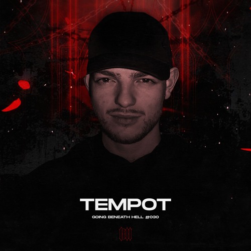GOING BENEATH HELL 030 | TEMPOT