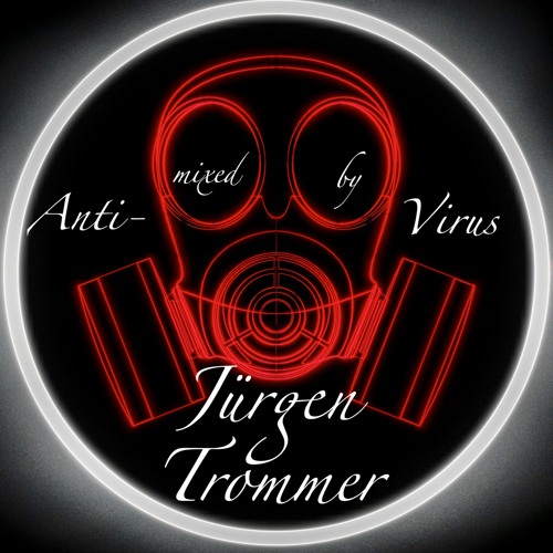 Anti - Virus - mixed by  - Jürgen - Trommer @ HOME