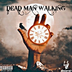 Dead Man Walking (Feat. Sickkness)