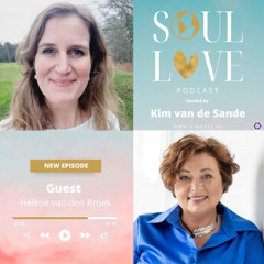 Soul Love | Hélène van den Broek | Intuition and Resilience: Pathways to Passionate Living