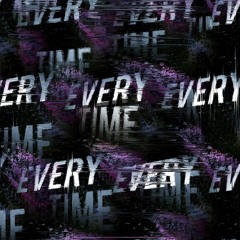 Everytime