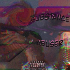 SUBSTANCE ABUSER