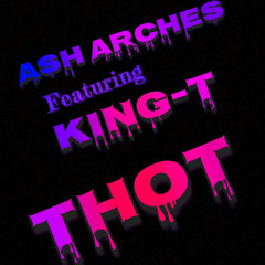 THOT ft. King-T [Basement Noise Productions]