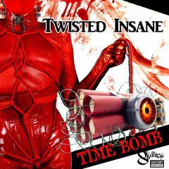 Twisted Insane - Time Bomb