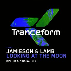 Jamieson & Lamb - Looking At The Moon [TF057]