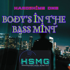 Haro5hima - Bodys In The BassMint