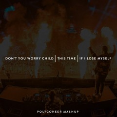 Don't You Worry Child | This Time | If I Lose Myself (Axwell Λ Ingrosso Mashup)