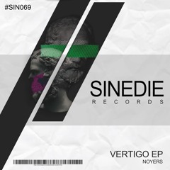SIN069 : Noyers - Vertigo (Original Mix)