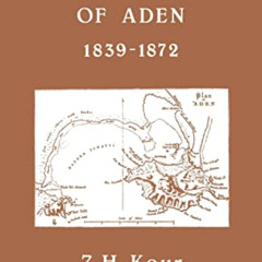 [Free] EPUB 📩 The History of Aden by  Dr Z H Kour &  Z.H. Kour [EPUB KINDLE PDF EBOO