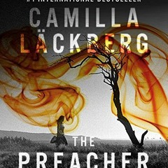 [GET] [PDF EBOOK EPUB KINDLE] The Preacher by  Camilla Läckberg &  David Thorn 🧡
