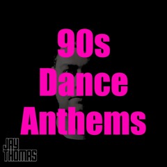 90s Dance Anthems