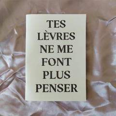 Tes Lèvres Ne Me Font Plus Penser