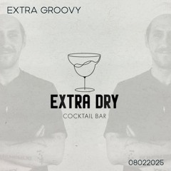EXTRA DRY Extra Groovy