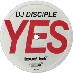 DJ Disciple - Yes (2002)
