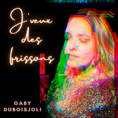 Jveux Des Frissons