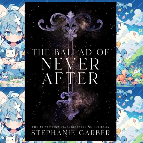 [PDF] Download The Ballad of Never After (Once Upon a Broken Heart, 2)