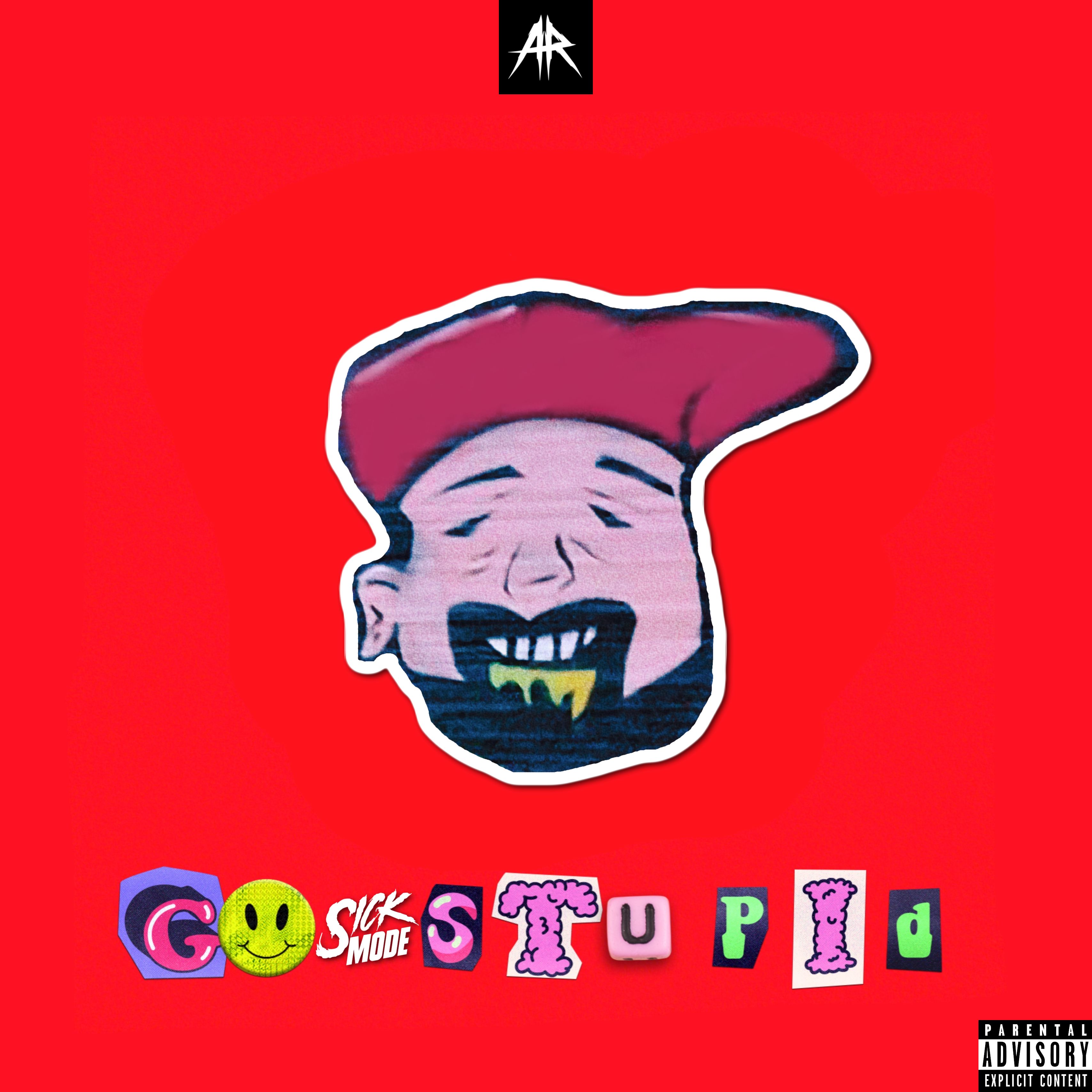 Sickmode – GO STUPID