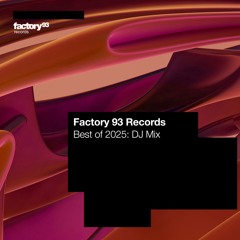 Best of Factory 93 Records 2025: DJ Mix