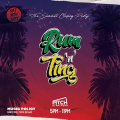 Rum 'N' Ting Summer Closing Promo Mix - SAT 18TH SEPTEMBER @ PITCH, STRATFORD
