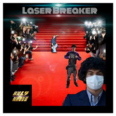 Laser Breaker