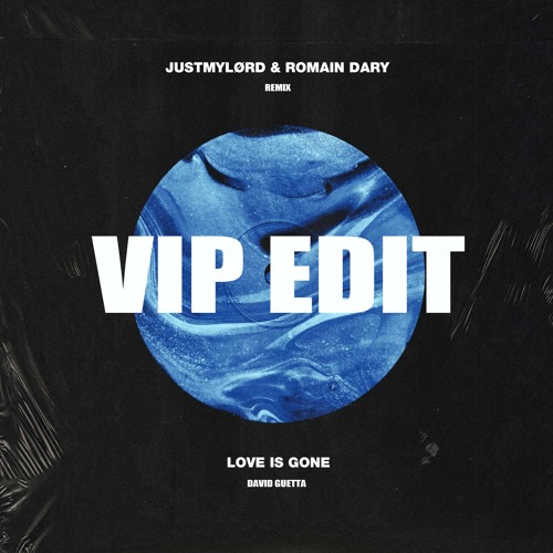 Stream David Guetta - Love Is Gone (Justmylørd & Romain Dary VIP Edit) by  Justmylørd | Listen online for free on SoundCloud