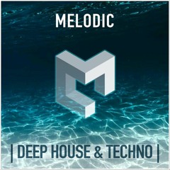 2020 MELODIC DEEP HOUSE & TECHNO