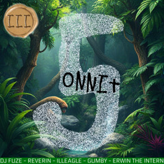 5onnit :: III :: Fuze - Reverin - IllEagle - Gumby - Erwin the Intern