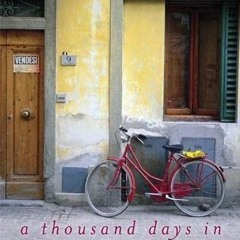 Download pdf A Thousand Days in Tuscany : A Bittersweet Romance by  Marlena De Blasi