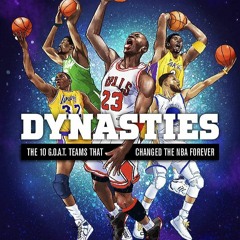E-book download Dynasties: The 10 G.O.A.T. Teams That Changed the NBA Forever