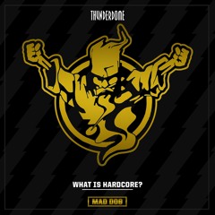 Mad Dog - What Is Hardcore?