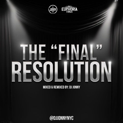#THE "FINAL" RESOLUTION - NEW YEAR'S 2024 MIX by DJ JONNY