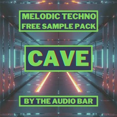Cave [FREE MELODIC TECHNO SAMPLE PACK]