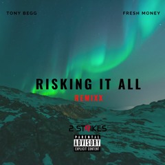 RISKING IT ALL REMIXX (Prod. TL Beatz)