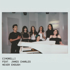 Never Enough (feat. James Charles)