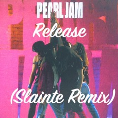 Release (Slainte Remix)