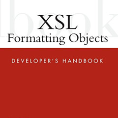Read KINDLE 💘 Xsl Formatting Objects: Developer's Handbook by  Douglas Lovell KINDLE