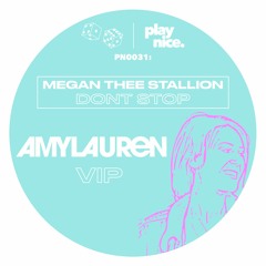 PN0031: Megan Thee Stallion - Don't Stop (Amy Lauren VIP)