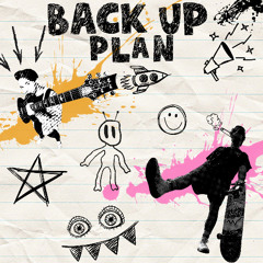 back up plan (with Inconsistent Me)