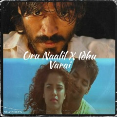 Oru Naalil X Idhu Varai