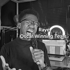 Raye - Oscar Winning Tears